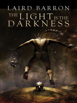 cover image of The Light Is the Darkness